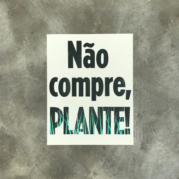 Cartaz Não compre, plante!