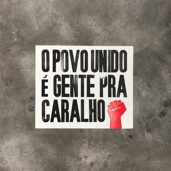 Cartaz O povo unido é gente pra caralho